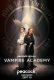 دانلود سریال آکادمی خون آشام | Vampire Academy 2022