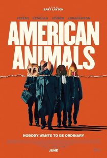 MV5BZGE0ZGU5ZDctOTNkYy00NmY4LTlkNzAtYmFhZGNkZWYyNWFmXkEyXkFqcGc@. V1 SX500 فیلم American Animals حیوانات آمریکایی 2018