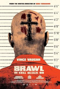 MV5BZmZjMDg4YzEtZjA5Ny00NzM3LWFlMGEtZmNjNWViMDdiZGIyXkEyXkFqcGc@. V1 SX500 فیلم Brawl in Cell Block 99 سرنوشت یک مرد 2017