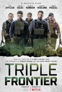 MV5BODU4MzM2MDAxMl5BMl5BanBnXkFtZTgwNDEzNjM0NzM@. V1 SX500 فیلم Triple Frontier مرز سه‌گانه 2019