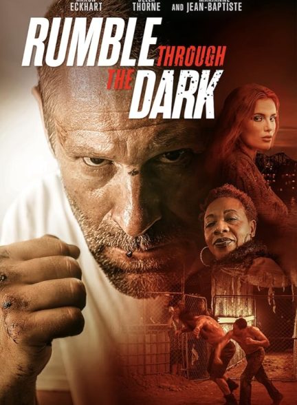 دانلود فیلم نبردی در تاریکی | Rumble Through the Dark 2023