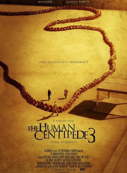 دانلود فیلم هزارپای انسانی 3 | The Human Centipede III (Final Sequence) 2015