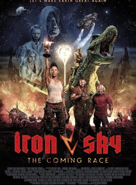 دانلود فیلم آسمان آهنین : مسابقه پیش رو | Iron Sky: The Coming Race 2019