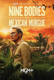 Nine Bodies in A Mexican Morgue - نه جسد در سردخانه مکزیکی