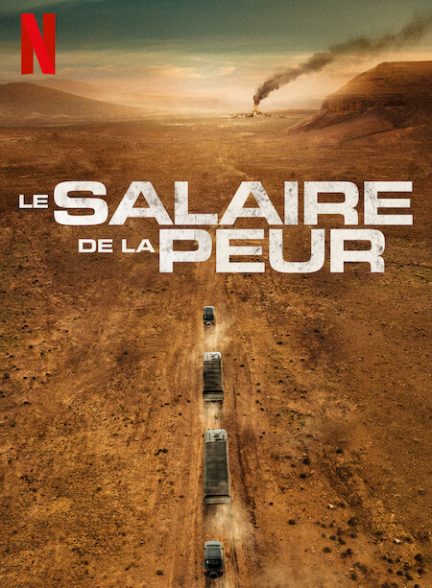 دانلود فیلم دستمزد ترس | The Wages of Fear 2024
