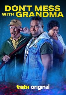 MV5BZWUwMzQyN2MtMDA4Zi00ZjhjLWJjYzMtNDc0YzQ0MjRjMWM1XkEyXkFqcGc@. V1 SX500 دانلود فیلم Don't Mess with Grandma 2024