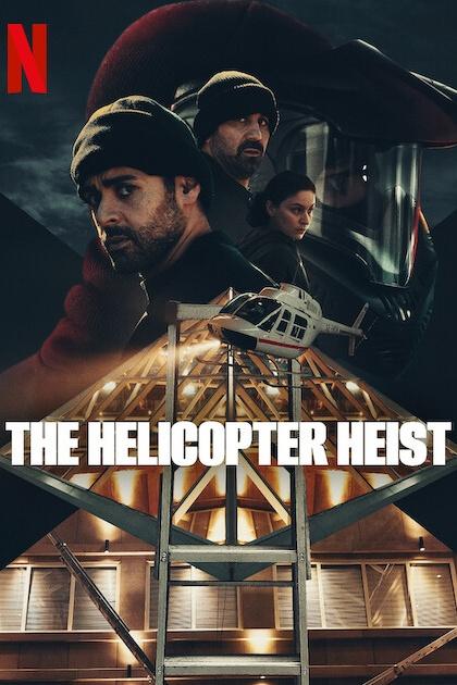 MV5BMjJiMjNhYWYtNjNlNi00ZDYyLTllYmMtN2ZiYTE3YzhiMDdjXkEyXkFqcGc@. V1 SX500 دانلود سریال The Helicopter Heist