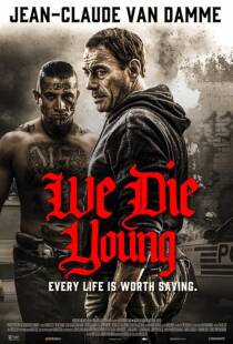 MV5BNDc1ZjUwZmQtNzdlOC00Yzg1LWE2NmQtZTQxOGMzYmZmOTI3XkEyXkFqcGc@. V1 SX500 دانلود فیلم We Die Young 2019