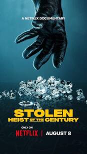 MV5BNjFkYjhkMjAtYzRiMC00M2UyLTk3NjItZmFmNzhkZGYxYjAzXkEyXkFqcGc@. V1 SX500 دانلود فیلم Stolen: Heist of the Century 2025