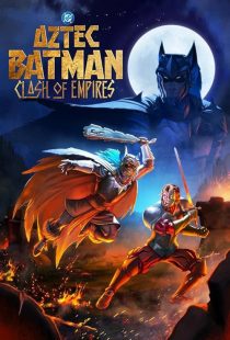 دانلود فیلم Aztec Batman: Clash of Empires 2025 1 MV5BYmMzNWY1NGYtZDI2Mi00MWU2LWI4MGEtMzcyMGNkOWRmZjhjXkEyXkFqcGc@. V1 SX500 دانلود فیلم Aztec Batman: Clash of Empires 2025