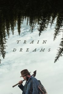 Train Dreams دانلود فیلم رویاهای قطار|Train Dreams 2025