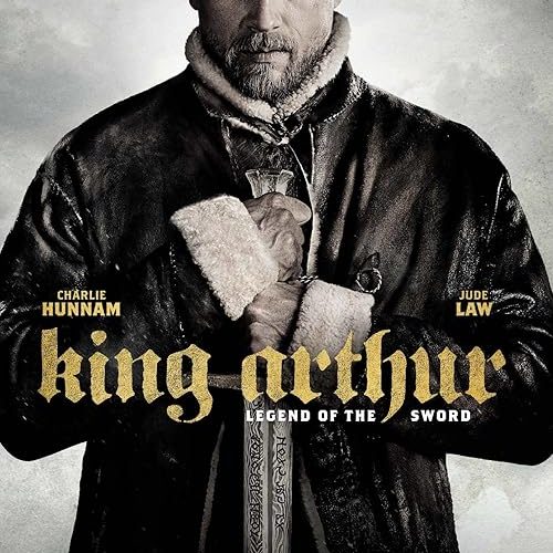 King Arthur: Legend of the Sword