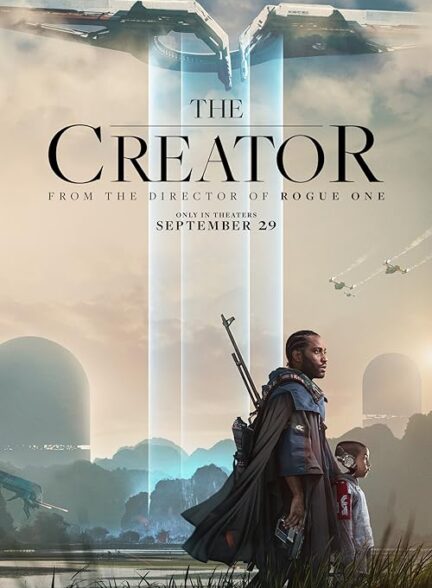 دانلود فیلم خالق | 2023 The Creator