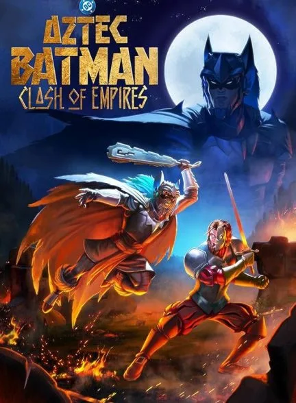 فیلم Aztec Batman: Clash of Empires